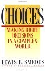 Choices: Making Right Decisions in a Complex World