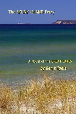 The Skunk Island Ferry by Ben Kilpela | Goodreads