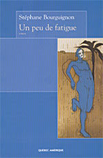 Un peu de fatigue