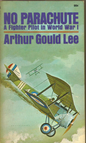 No Parachute: A Fighter Pilot In World War I cover