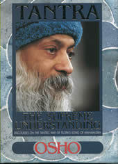 Tantra: The Supreme Understanding - Discourses on the Tantric Way of Tilopa's Song of Mahamudra