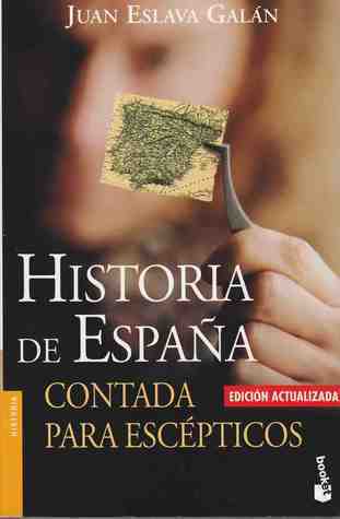 Historia de España contada para escépticos