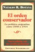 El orden conservador: La política argentina entre 1880 y 1916