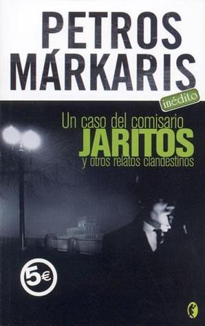 Un caso del comisario Jaritos y otros relatos clandestinos book cover