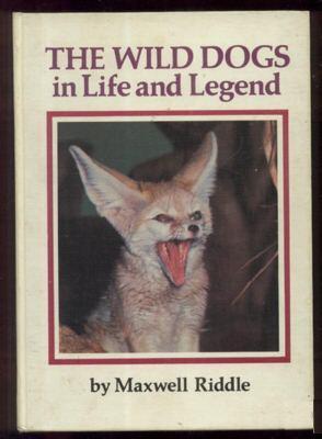 Maxwell Riddle Pointer The Wild Dogs in Life and Legend by Maxwell Riddle | Goodreads