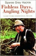 Fishless Days, Angling Nights: Classic Fly-Fishing Stores, Reminiscences, and Lore