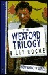 The Wexford Trilogy by Billy Roche | Goodreads