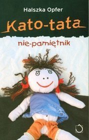 Kato-tata. Nie-pamiętnik