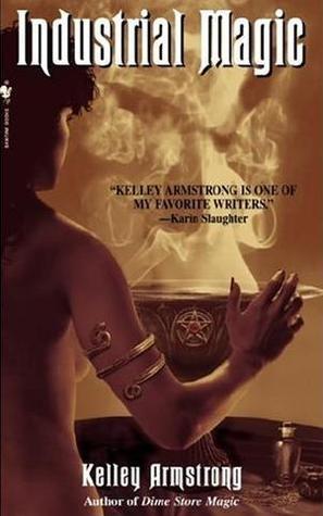 Industrial Magic (Women of the Otherworld, #4)