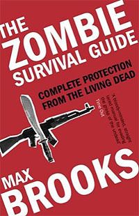 The Zombie Survival Guide: Complete Protection from the Living Dead