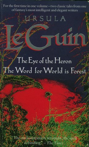 The Eye of the Heron / The Word for World Is Forest