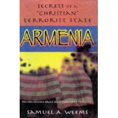 The Secrets of a Christian "Terrorist" State: Armenia by Samuel Weems