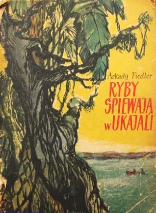 Ryby śpiewają w Ukajali book cover