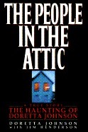 The People in the Attic: The Haunting of Doretta Johnson