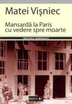 Mansardă la Paris cu vedere spre moarte