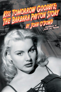 Kiss Tomorrow Goodbye: The Barbara Payton Story