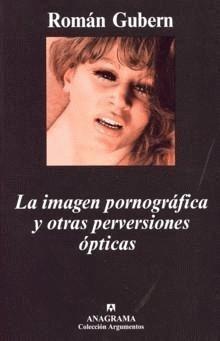 IMAGEN PORNOGRAFICA Y OTRAS PERVERSIONES,LA book cover