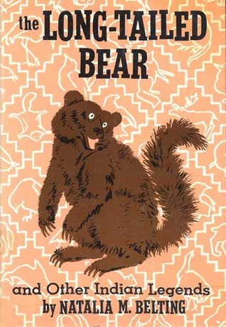 The Long-Tailed Bear and Other Indian Legends by Natalia Maree Belting ...