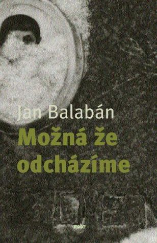 Možná že odcházíme book cover