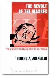 The Revolt of the Masses: The Story of Bonifacio and the Katipunan