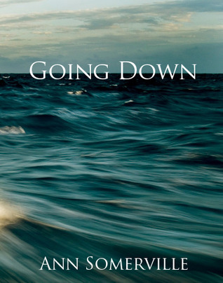 Going Down by Ann Somerville | Goodreads