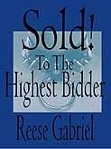Sold! To The Highest Bidder book cover