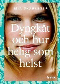 Dyngkåt och hur helig som helst book cover
