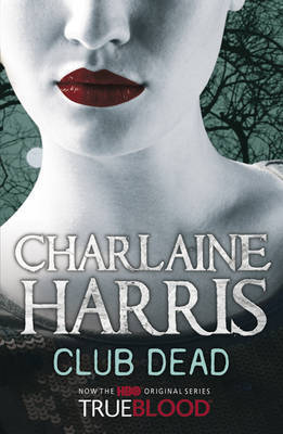 Club Dead (Sookie Stackhouse, #3)