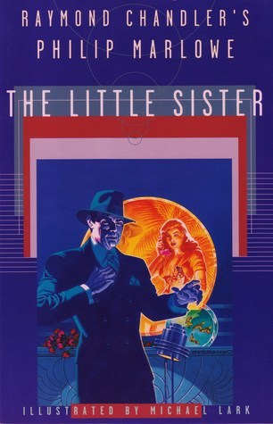 Raymond Chandler's Philip Marlowe: The Little Sister