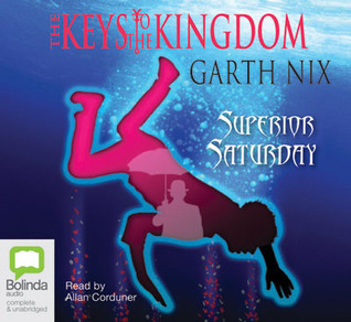 Superior Saturday (The Keys to the Kingdom, #6)