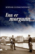 Enn er morgunn