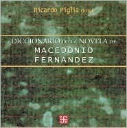 Diccionario de la novela de Macedonio Fernández book cover