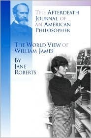 The Afterdeath Journal of an American Philosopher; The World View of William James book cover