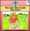 The Cow That Could Tap Dance book cover