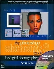 Photoshop Elements 3: Book For Digital Photographers by Scott Kelby ...