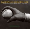 Baseball's Golden Age: The Photographs of Charles M. Conlon