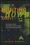 Hunting down the Universe book cover