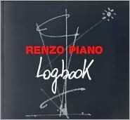 アート・デザイン・音楽 RENZO PIANO The Complete Logbook Renzo Piano: The Complete Logbook