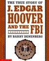 The True Story of J. Edgar Hoover and the FBI book cover