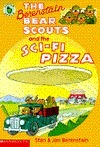 The Berenstain Bear Scouts and the Sci-Fi Pizza book cover