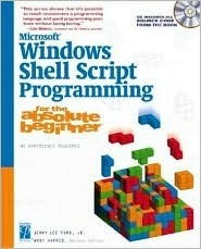Microsoft Windows Shell Script Programming for the Absolute Beginner by ...