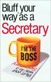 The Bluffer's Guide to Being a Top Secretary book cover