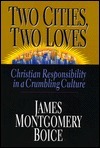 Two Cities, Two Loves: Christian Responsibility in a Crumbling Culture