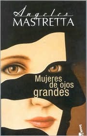 Mujeres de ojos grandes (Novela) (Spanish Edition)