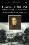 Female Fortune: Land, Gender and Authority: The Anne Lister Diaries and Other writings, 1833–36