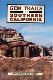Gem Trails of Southern California by James R. Mitchell | Goodreads