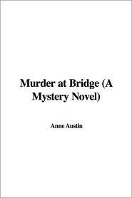 Murder at Bridge: A Mystery Novel