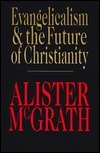 Evangelicalism & the Future of Christianity book cover