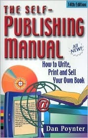 Self-Publishing Manual : How to Write, Print and Sell Your Own Book by ...
