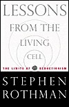 Lessons from the Living Cell: The Limits of Reductionism by Stephen ...